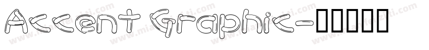 Accent Graphic字体转换